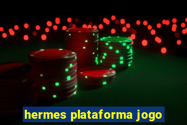 hermes plataforma jogo
